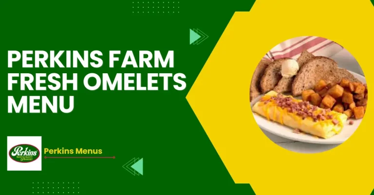 Perkins Farm Fresh Omelets Menu